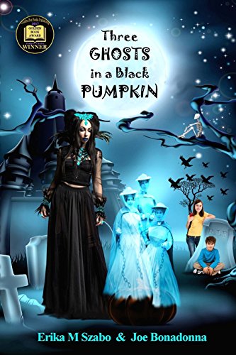 Imagen de archivo de Three Ghosts in a Black Pumpkin a la venta por Revaluation Books