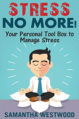 Stock image for Stress No More!: Your Personal Tool Box to Manage Stress for sale by Lucky's Textbooks