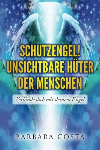 Beispielbild fr SchutzEngel! Unsichtbare Hueter der Menschen: Verbinde dich mit deinem Engel zum Verkauf von medimops