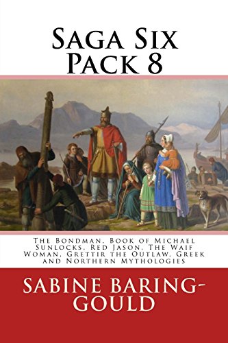9781544724409: Saga Six Pack 8: The Bondman, Book of Michael Sunlocks, Red Jason, The Waif Woman, Grettir the Outlaw, Greek and Northern Mythologies