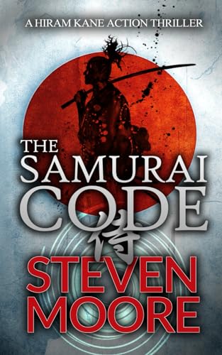 9781544732626: The Samurai Code (The Hiram Kane International Action Thriller Series)