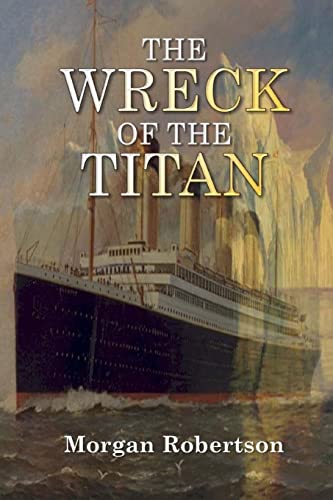 Imagen de archivo de The Wreck of the Titan a la venta por WorldofBooks