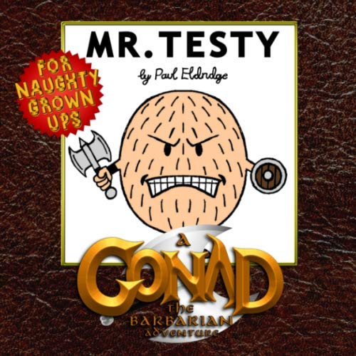Stock image for Mr Testy: A Gonad The Barbarian Adventure for sale by WorldofBooks
