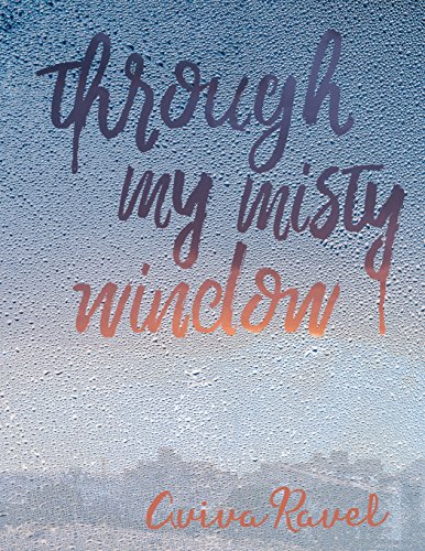 9781544752273: Through My Misty Window: A Memoir by Aviva Ravel