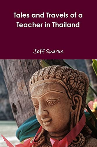 9781544753713: Tales and Travels of a Teacher in Thailand