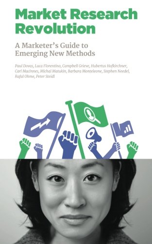 Stock image for The Market Research Revolution: A Marketer's Guide to Emerging New Methods: Volume 4 (NMSBA) for sale by Revaluation Books