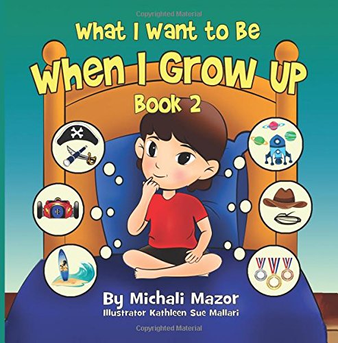 Beispielbild fr When I Grow Up: Book 2 (Smart Kids Bright Future) zum Verkauf von SecondSale