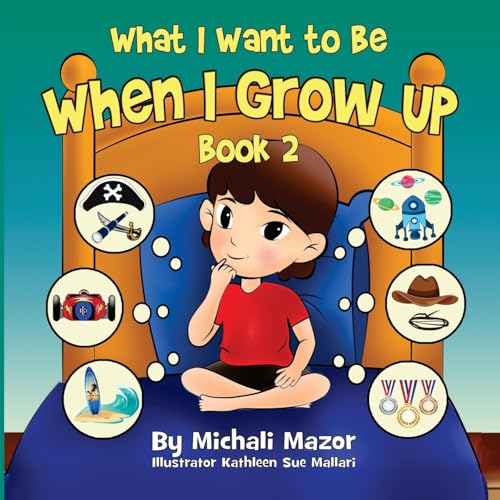 Stock image for When I Grow Up: Book 2 (Smart Kids Bright Future) for sale by SecondSale