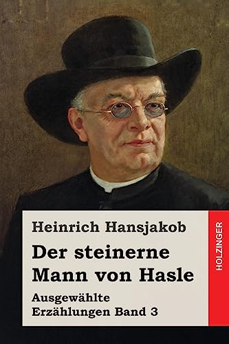 9781544761558: Der steinerne Mann von Hasle: Ausgewhlte Erzhlungen Band 3 (German Edition)