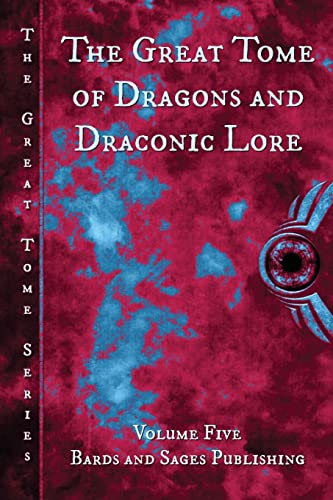 Stock image for The Great Tome of Dragons and Draconic Lore (The Great Tome Series) for sale by ALLBOOKS1