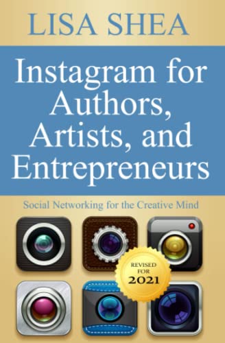 Beispielbild fr Instagram for Authors Artists and Entrepreneurs: Social Networking for the Creative Mind: Volume 7 (Social Media Author Essentials Series) zum Verkauf von WorldofBooks