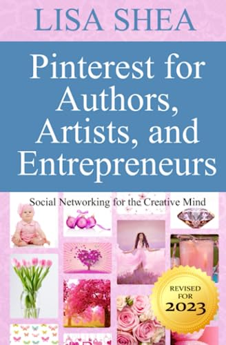 Imagen de archivo de Pinterest for Authors Artists and Entrepreneurs: Social Networking for the Creative Mind a la venta por ThriftBooks-Dallas