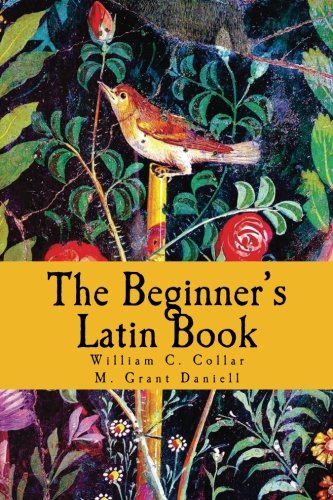 Stock image for The Beginner's Latin Book for sale by ThriftBooks-Dallas
