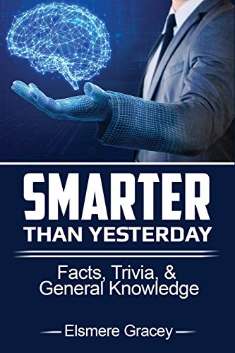 Beispielbild fr Smarter Than Yesterday: facts, trivia, & general knowledge (The Smarty Pants Series) zum Verkauf von WorldofBooks