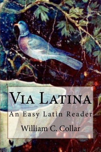 Beispielbild fr Via Latina: An Easy Latin Reader zum Verkauf von SecondSale