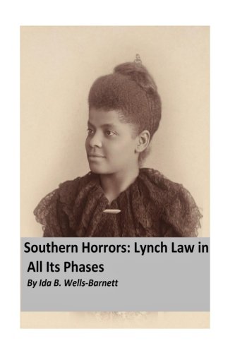 Imagen de archivo de Southern Horrors: Lynch Law in All Its Phases: [Original Edition] a la venta por Revaluation Books