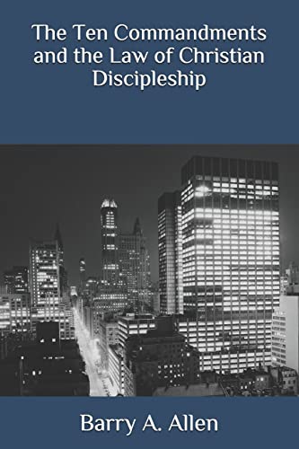 9781544789385: The Ten Commandments and the Law of Christian Discipleship