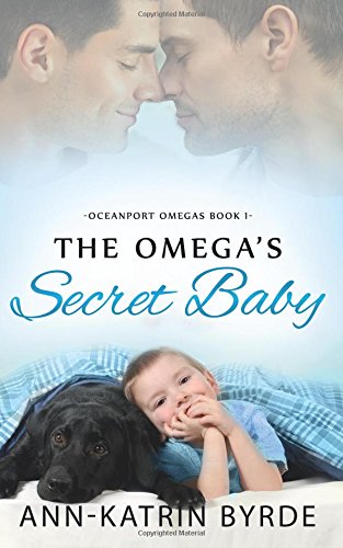 Stock image for The Omega's Secret Baby: Volume 1 (Oceanport Omegas) for sale by WorldofBooks