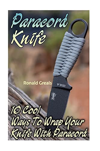 Paracord Knife: 10 Cool Ways To Wrap Your Knife With Paracord