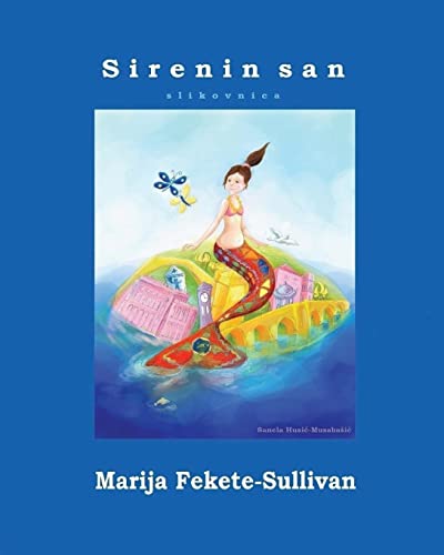 Stock image for Sirenin san - slikovnica (Bosnian Edition) for sale by Lucky's Textbooks