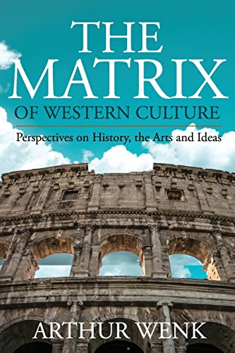 Stock image for The Matrix of Western Culture: Perspectives on History, the Arts and Ideas for sale by Save With Sam