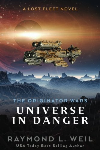 Stock image for The Originator Wars: Universe in Danger: A Lost Fleet Novel for sale by ThriftBooks-Atlanta
