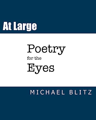 Stock image for At Large: Poetry for the Eyes for sale by THE SAINT BOOKSTORE