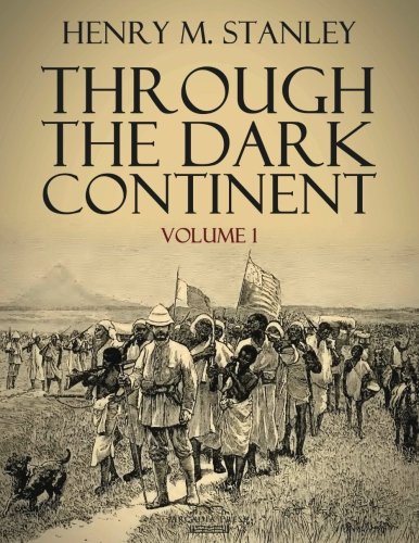 Stock image for Through the Dark Continent: Volume 1 for sale by ThriftBooks-Dallas