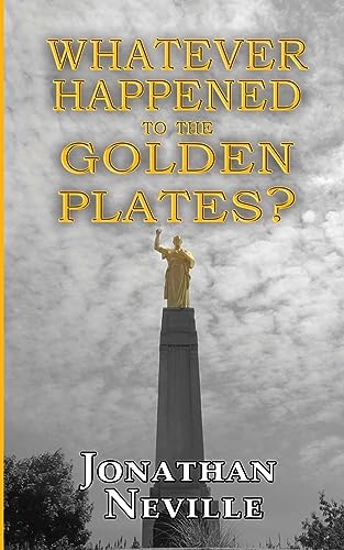 Stock image for Whatever Happened to the Golden Plates? for sale by Jenson Books Inc