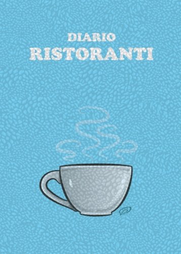 Beispielbild fr Diario Ristoranti: (Azzurro) Quaderno per scrivere le recensioni ai ristoranti visitati - 100 Pagine zum Verkauf von Revaluation Books