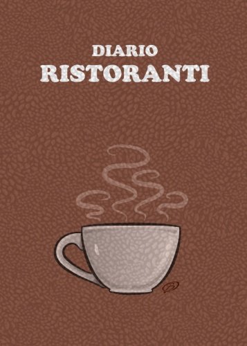 Beispielbild fr Diario Ristoranti: (Marrone) Quaderno per scrivere le recensioni ai ristoranti visitati - 100 Pagine zum Verkauf von Revaluation Books