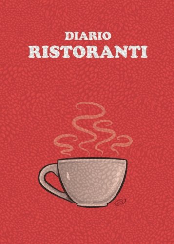 Beispielbild fr Diario Ristoranti: (Rosso) Quaderno per scrivere le recensioni ai ristoranti visitati - 100 Pagine zum Verkauf von Revaluation Books