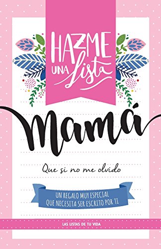 Stock image for Hazme una lista mama: Las Listas De Tu Vida for sale by Revaluation Books