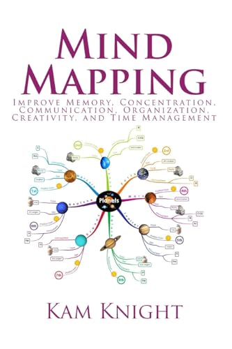 Stock image for Mind Mapping: Improve Memory, Concentration, Communication, Organization, Creativity, and Time Management (Mental Performance) for sale by Goodwill Books