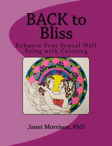 Beispielbild fr BACK to Bliss- Enhance Your Sexual Well-Being with Coloring zum Verkauf von Bookmans