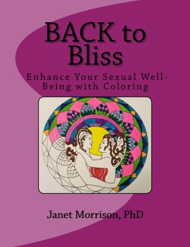 9781544841861: BACK to Bliss- Enhance Your Sexual Well-Being with Coloring