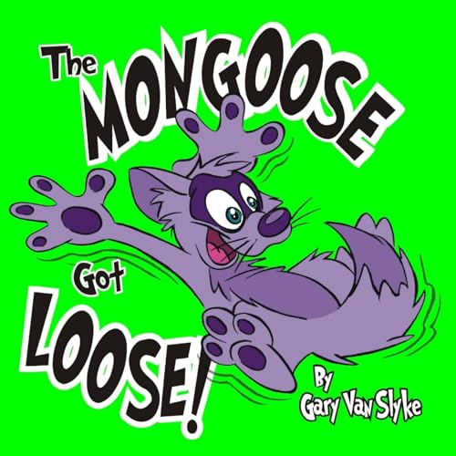 Stock image for The Mongoose Got Loose! for sale by ThriftBooks-Atlanta