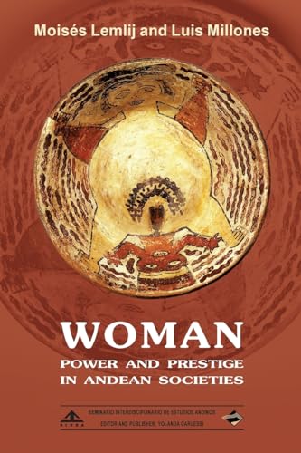 Imagen de archivo de Woman: Power and Prestige in Andean Societies: (Black & White Edition) a la venta por Gardner's Used Books, Inc.