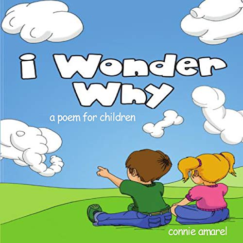 Imagen de archivo de I Wonder Why: A Poem For Children a la venta por THE SAINT BOOKSTORE
