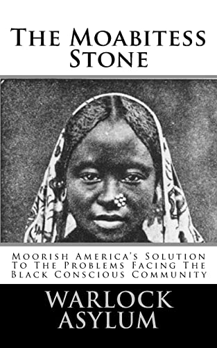 9781544857510: The Moabitess Stone: Moorish America's Solution To The Problems Facing The Black Conscious Community