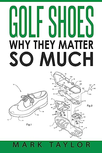 Stock image for Golf Shoes: Why They Matter So Much for sale by THE SAINT BOOKSTORE