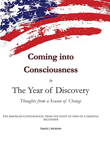 Stock image for Coming into Consciousness in the Year of Discovery: Thoughts from a Season of Change for sale by Revaluation Books