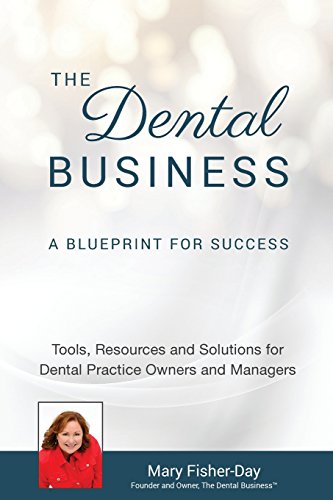 Imagen de archivo de The Dental Business: A Blueprint for Success: A Blueprint for Success: Tools, Resources and Solutions for Dental Practice Owners and Managers a la venta por Half Price Books Inc.