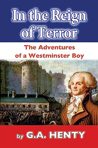 9781544878737: In the Reign of Terror: The Adventures of a Westminster Boy