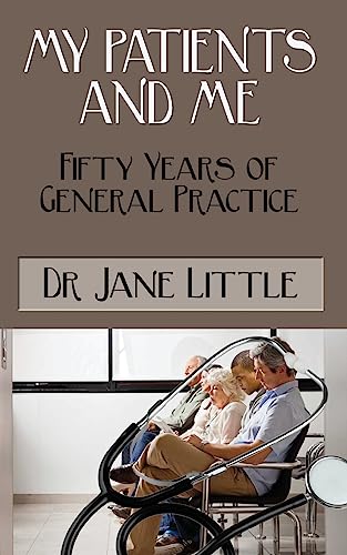 Imagen de archivo de My Patients And Me: Fifty Years of General Practice a la venta por WorldofBooks