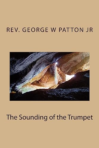 9781544889108: The Sounding of the Trumpet: He Who Has Ears to Hear, Let Him Here What the Prophet is Saying to the Church Today