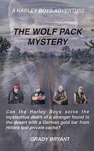 9781544895055: The Wolfpack Mystery: A body is found on the Indian Reservation of the San Andres Mountains with a German Swastika marked gold bar. The Harley Boys ... fifty years. (The Harley Boys Adventures)