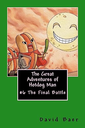 Imagen de archivo de The Great Adventures of Hotdog Man: #6 The Final Battle a la venta por Lucky's Textbooks