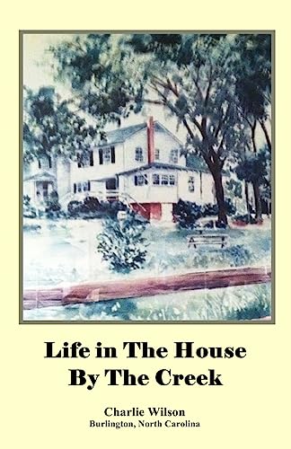 Stock image for Life in The House By The Creek for sale by SecondSale