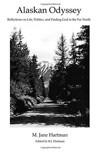 Beispielbild fr Alaskan Odyssey: Reflections on Life, Politics and Finding God in the Far North zum Verkauf von Revaluation Books